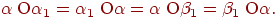 \alpha \;{\rm O}\alpha _1 = \alpha _1 \;{\rm O}\alpha =
\alpha \;{\rm O}\beta _1 = \beta _1 \;{\rm O}\alpha .