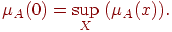 \mu _A (0) = \mathop {\sup }\limits_X \;(\mu _A
(x)).