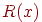 R(x)