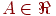 A\in\Re