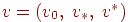\(v = (v_0 ,\;v_* ,\;v^* )\)