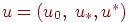 \(u = (u_0 ,\;u_* ,u^* )\)