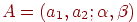 A=(a_{1}, a_{2}; \alpha , \beta)