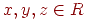 x,y,z\in   R