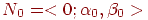 N_{0} = <0;  \alpha_{0},  \beta_{0}>