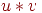 u*v