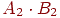 A_{2}\cdot B_{2}